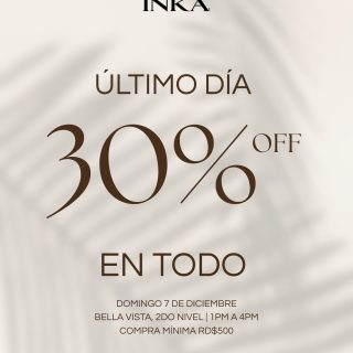 ⏳ Último día del INKA FESTHoy cerramos fuerte y solo por unas horas tenemos
descuentos que no se repetirán 🔥🕒 10am–1pm → 15% OFF general
🕒 1pm–4pm → 30% OFF EN TODO
🌟 Liquidación especial durante todo el día📍 Bella Vista Mall, 2do nivel
🕒 10am – 8pm
🛍 Compra mínima RD$500Es hoy o nunca.
Ven, aprovecha y llévate lo que te gusta. 💚#InkaFest #InkaFestBellaVista #InkaAccesorios
#DescuentosRD #LiquidaciónRD #ShoppingRD
#BellaVistaMall #InkaStore #NavidadRD
#DescuentosNavideños #ComprasNavideñasRD
#OfertasRD #RDDeal