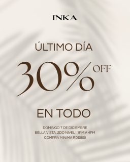 ⏳ Último día del INKA FESTHoy cerramos fuerte y solo por unas horas tenemos
descuentos que no se repetirán 🔥🕒 10am–1pm → 15% OFF general
🕒 1pm–4pm → 30% OFF EN TODO
🌟 Liquidación especial durante todo el día📍 Bella Vista Mall, 2do nivel
🕒 10am – 8pm
🛍 Compra mínima RD$500Es hoy o nunca.
Ven, aprovecha y llévate lo que te gusta. 💚#InkaFest #InkaFestBellaVista #InkaAccesorios
#DescuentosRD #LiquidaciónRD #ShoppingRD
#BellaVistaMall #InkaStore #NavidadRD
#DescuentosNavideños #ComprasNavideñasRD
#OfertasRD #RDDeal